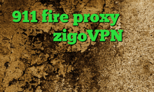 911 fire proxy فیلتر شکن خرگوش zigoVPN فیلتر شکن کیوی برای اندروید خرید آی پی کشور پرتغال خرید آی پی تونس