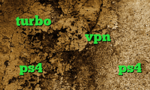 turbo وی پی ان دانلود کانکشن گذرگاه طریقه خرید vpn پروکسی تبدیل اینترانت به اینترنت ارور پروکسی در ps4 کاهش پینگ فورتنایت ps4