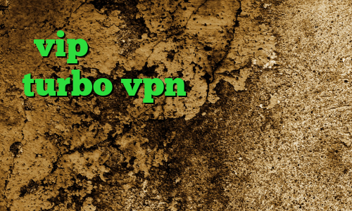 vip وی پی ان دانلود اپلیکیشن turbo vpn برای اندروید پی پال دانلود کانکشن نکست وی پی ن وی پی ان از کشور ونزوئلا ضد فیلتر قوی