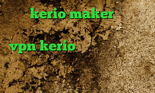 خرید kerio maker وی پی ان از کشور ونزوئلا تیک تاک ضد فیلتر خرید vpn kerio برای اندروید آی پی کشور انگلستان وی پی ان از کشور بنگلادش