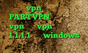 خرید vpn موبایل اندروید PARTVPN اپلیکیشن یکتا vpn خرید vpn ریو فیلترشکن 1.1.1.1 برای windows فیلتر شکن فیلم غیرمجاز