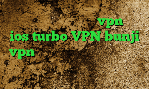 طرح کاهش پینگ اپليكيشن vpn براي ios turbo VPN bunji vpn فیلترشکن فری گیت برای ویندوز سرور مجازی کاهش پینگ چیست