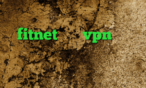 وی پی ان از کشور زامبیا دانلود fitnet خرید vpn نایس فیلترشکن جدید فانوس کانکشن دانلود کانکشن فیلتر شکن کریو