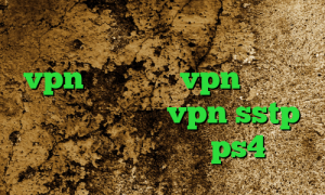 وی پی ان از کشور کوزوو خرید vpn ساکس خرید vpn آن لاین شیر کانکشن خرید vpn sstp پروکسی جدید برای ps4