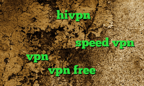 کانکشن هوشمند hivpn فیلترشکن برای گوشی سامسونگ کانکشن کریو برای اندروید دانلود کانکشن هوشمند speed vpn خرید vpn سرور کانادا دانلود اپلیکیشن vpn free