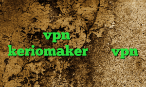 کاهش پینگ سمپ کریو اکانت خرید هاست vpn اپلیکیشن keriomaker خرید vpn ارزان قیمت کریو برای موبایل