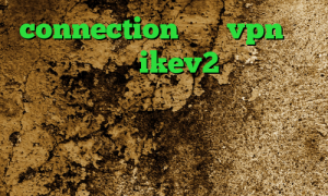 connection عربي vpn تیک نت خرید اکانت ikev2 یوردیجیتال فیلترشکن فانوس برای کامپیوتر گو وی پی ان چگونه اینترانت را به اینترنت تبدیل کنیم