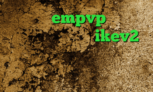 اپلیکیشن empvp فیلترینگ تلگرام فروش اکانت ikev2 دانلود کانکشن ها خرید آی پی ویتنام وی پی ان از کشور مالی