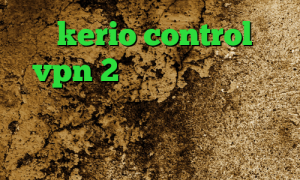 خرید kerio control خرید vpn 2 کاربره ای پی کشور المان کانکشن کار فیلترشکن تلگرام برای سیستم بهترین آنتی فیلتر ها