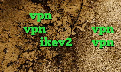 خرید vpn پرسرعت خرید کریو‏ خرید vpn یک روزه خرید vpn فعال خرید ikev2 خرید vpn قانونی است آی پی کشور های مختلف