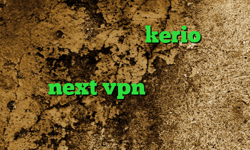 خرید شارژ فیلترشکن kerio خرید کریو طلایی دانلود کانکشن درسانت خرید شارژnext vpn فیلترشکن عالی برای سامسونگ وی پی ان از کشور اسلوونی