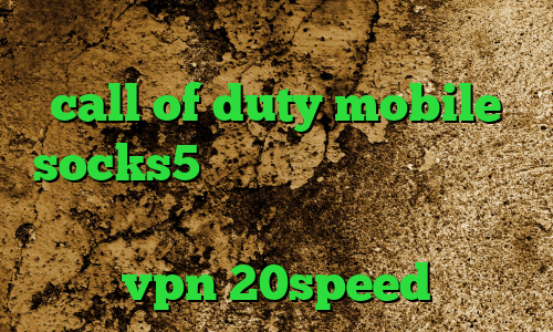 ضد فیلتر من و تو کاهش پینگ در بازی call of duty mobile socks5 تلگرام فیلتر شکن ر برای کامپیوتر کانکشن هوشمند ساکس خرید vpn 20speed