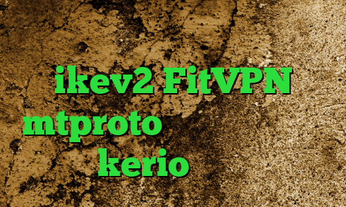 کاهش پینگ میدل ایست فروش اکانت ikev2 FitVPN mtproto پرسرعت خرید یوزر و پسورد kerio کانکشن وی پی ن