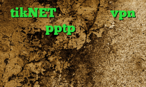 tikNET وی پی ان خرید vpn اندروید pptp ساکس مخصوص برای تلگرام وی پی ان از کشور تایلند آموزش تبدیل اینترانت به اینترنت فیلتر شکن تغییر ای پی