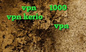 خرید vpn ماهی 1000 خرید vpn kerio برای موبایل وی پی ان از کشور ایسلند میکرزvpn دانلود کانکشن وی پی ن برای اندروید آنتی فیلتر برای لینوکس