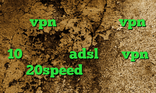خرید vpn هات اسپات خرید vpn هلند دانلود کانکشن سیسکو برای ویندوز 10 نصب کانکشن adsl خرید vpn 20speed تیک تاک چیست