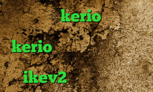 خرید کریو kerio فیلترشکن سولو تلگرام وی پی ان خرید kerio با تست رایگان دانلود کانکشن آی نت خرید اکانت ikev2 برای ویندوزفون