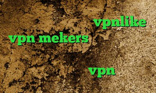 دانلود کانکشن هوشمند vpnlike vpn mekers کریو اکانت کاهش پینگ تست سایت وی آی پی وی پی ان چگونگی خرید vpn