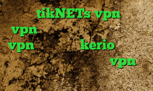 سایت tikNETs vpn خرید vpn کریو برای اندروید خرید شارژ vpn خرید سرویس kerio وی پی ان از کشور مونته نگرو خريد vpn رايگان براي ايفون