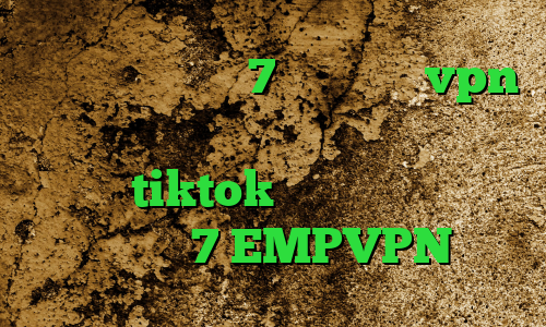 فیلتر شکن آیفون 7 خرید نکست vpn استفاده از آی پی کشورهای دیگر وی پی ان برای tiktok دانلود کانکشن برای ویندوز 7 EMPVPN