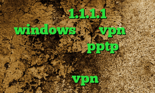 فیلترشکن 1.1.1.1 برای windows خرید vpn بدون نیاز به ایمیل خريد pptp دانلود کانکشن وی پی ن رایگان فیلترشکن کم مصرف خرید vpn هوشمند