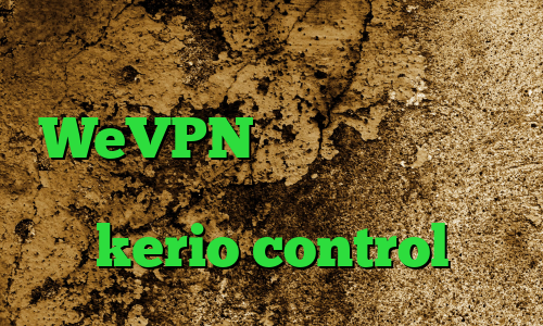 کانکشن منیجر کاهش پینگ صبانت WeVPN وی پی ان از کشور کومور ذخیره فیلتر شکن خرید kerio control