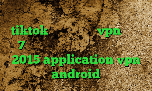کاهش پینگ با فیلتر شکن وی پی ان برای tiktok دانلود کانکشن vpn ویندوز 7 فیلترشکن فانوس دانلود کانکشن کریو 2015 application vpn android