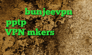 اکانت bunjeevpn خريد pptp وی پی ان از کشور ناميبيا VPN mkers نصب فیلتر شکن فیلم غیرمجاز توشه وی پی ان