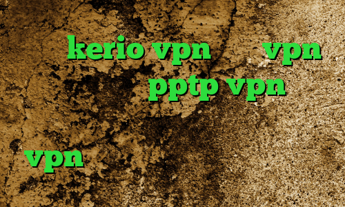 خرید kerio vpn خرید vpn کاسپین نت خرید pptp vpn ام تی پروتو کریو اندروید رایگان خرید vpn پرسرعت برای کامپیوتر رایگان