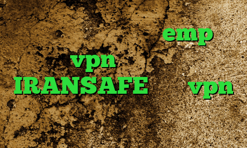دانلود کانکشن تونل emp vpn کریو اریا IRANSAFE خرید vpn سرعت بالا کاهش پینگ در های وب