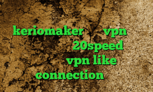 وی پی ان از کشور کاستاریکا آدرس keriomaker خرید vpn مجاز دانلود کانکشن جدید 20speed دانلود اپلیکیشن vpn like connection عربي