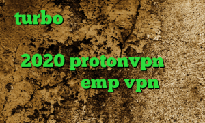 turbo وی پی ان کاهش پینگ در گیم رنجر تیک تاک جدید فیلتر شکن فعال 2020 protonvpn آدرس سایت وی پی ان emp vpn کانوکشن مایکروفر