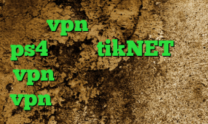 خرید vpn نایس پروکسی مخصوص ps4 دانلود tikNET خرید vpn بدون قطعی کانکشن هوشمند vpn دانلود کانکشن قدیمی کریو