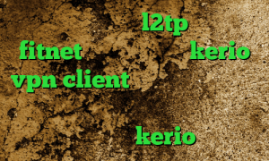خرید فیلتر شکن l2tp دانلود fitnet خرید فیلتر شکن kerio vpn client تیک تاک های عاشقانه وی پی ان از کشور جزایر سلیمان خرید فیلترشکن kerio