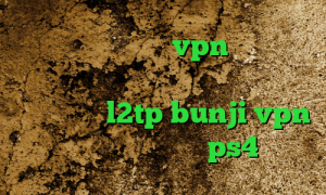 دانلود کانکشن خام vpn فیلتر شکن تغییر ای پی اندروید ای پی کشور کانادا خرید اکانت l2tp bunji vpn پروکسی جدید برای ps4
