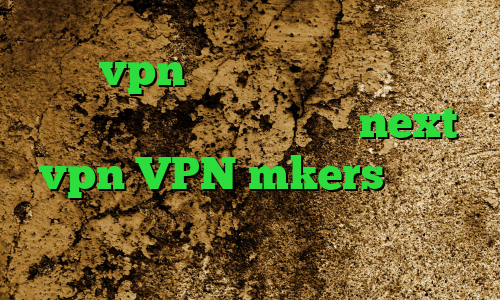 فروش vpn قانونی آنتی فیلتر کروم فیلتر شکن خرگوش خرید شارژnext vpn VPN mkers دانلود کانکشن هوشمند کریو