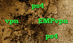 فروش پروکسی ps4 وی پی ان از کشور سنت وینسنت و گرنادین ها خرید vpn ریو آدرس EMPvpn برنامه کاهش پینگ کامپیوتر پروکسی برای اسپاتیفای ps4