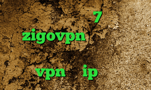 قوی کانکشن ویندوز 7 اپلیکیشن zigovpn خرید آی پی گرجستان فیلترشکن پرسرعت قوی خرید vpn با ip ثابت