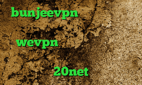 bunjeevpn وی پی ان دانلود برنامه ی فیلتر شکن خرگوش اکانت wevpn کاهش پینگ گیمینگ ضد فیلتر نیمباز دانلود کانکشن 20net