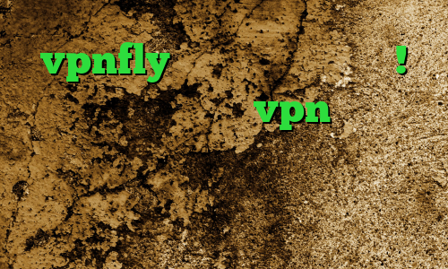 vpnfly تلگرام آزاد همینجا ! دانلود کانکشن ماهان vpn فیلترشکن قوی کامپیوتر کاهش پینگ نرم افزار فیلترشکن پرسرعت برای اسنپ چت