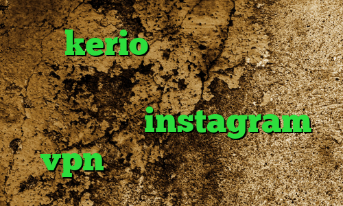 خرید kerio پر سرعت اینستا بدون فیلتر آنتی فیلتر کروم وی پی ان از کشور بلاروس instagram vpn فیلترشکن قوی کامپیوتر