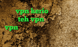 خرید vpn kerio برای اندروید سایت teh vpn خرید اپلیکیشن vpn فیلترشکن داخلی خود تلگرام ای پی کشور فیلیپین خرید آی پی عمان
