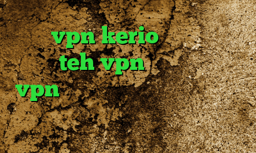 خرید vpn kerio برای اندروید سایت teh vpn خرید اپلیکیشن vpn فیلترشکن داخلی خود تلگرام ای پی کشور فیلیپین خرید آی پی عمان