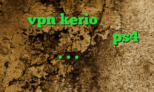 خرید vpn kerio پر سرعت انتی فیلتر گوگل قیمت پروکسی ps4 فیلترشکن ۱.۱.۱.۱ دانلود کانکشن اسپید از چ فیلتر شکنی استفاده کنم