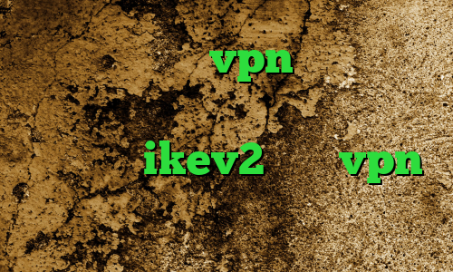 خرید قویترین vpn نرم افزار تغییر ای پی کشور اندروید خرید فیلترشکن ikev2 میکرزvpn کانکشن یعنی چی آنتی فیلتر توربو
