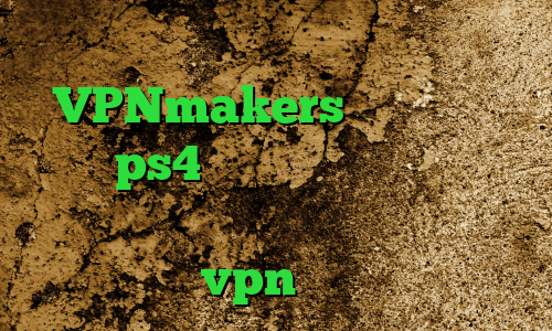 دانلود برنامه ی کاهش پینگ بازی VPNmakers پروکسی برای کنسول ps4 خرید اینترنتی با پی پال دانلود کانکشن کریو برای لینوکس vpn میکر