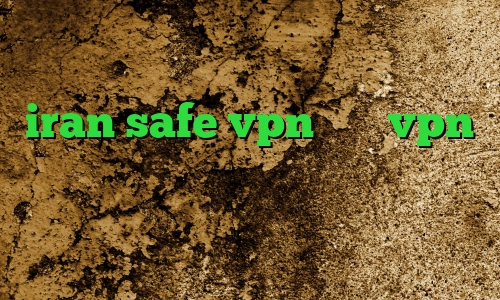 دانلود کانکشن هوشمند ویندوز سایت iran safe vpn خرید vpn موبایل اندروید آنتی فیلتر خوب توشه وی پی ان آنتی فیلتر رایگان اندروید