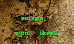 فیلترشکن پرسرعت قوی رایگان کریو ارزان اکانت emvpn ساخت کانکشن اینترنت هوشمند کانکشن مایکروفر خرید vpn برای ikev2