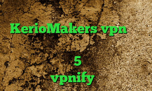 آدرس سایت وی پی ان KerioMakers vpn آنتی فیلتر رایگان دانلود کانکشن هوشمند ساکس پلی استیشن 5 فوتبال فیلترشکن اندروید vpnify اکانت ساکس