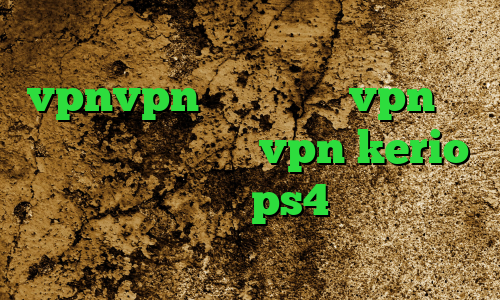 آموزش تبدیل اینترانت به اینترنت vpnvpn میکرز خرید vpn قوی برای اندروید خرید vpn kerio پرسرعت کاهش پینگ ps4 وی پی ان از کشور یونان